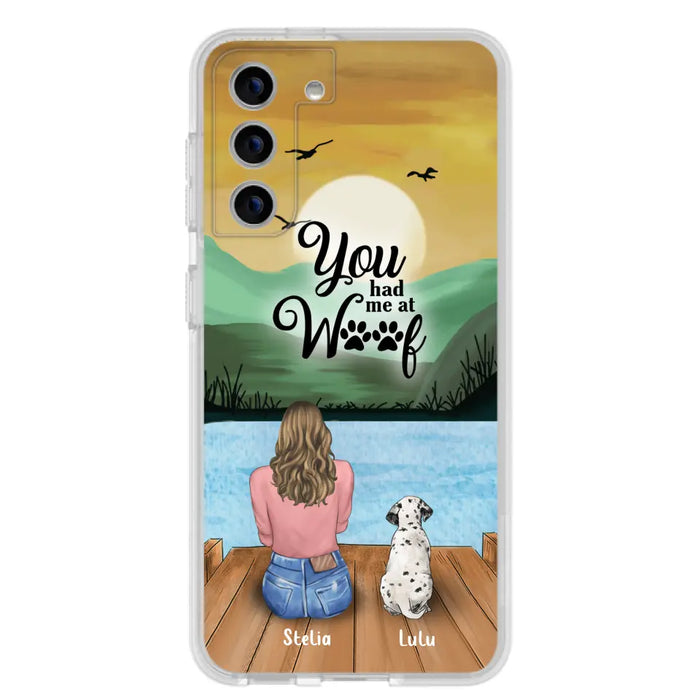 Custom Personalized Dog Mom Phone Case - Gifts For Dog Lover With Upto 4 Dogs - You Had Me At Woof