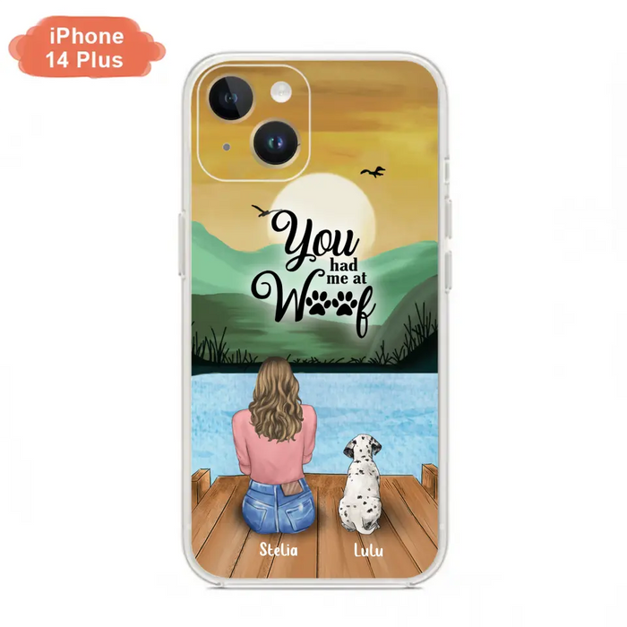 Custom Personalized Dog Mom Phone Case - Gifts For Dog Lover With Upto 4 Dogs - You Had Me At Woof