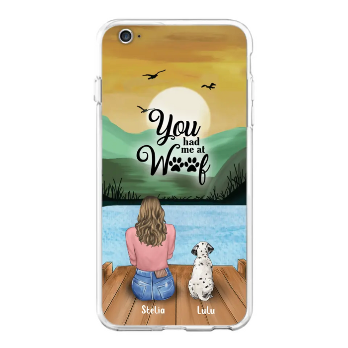 Custom Personalized Dog Mom Phone Case - Gifts For Dog Lover With Upto 4 Dogs - You Had Me At Woof