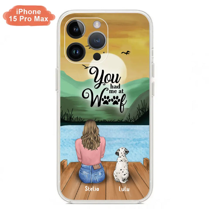 Custom Personalized Dog Mom Phone Case - Gifts For Dog Lover With Upto 4 Dogs - You Had Me At Woof