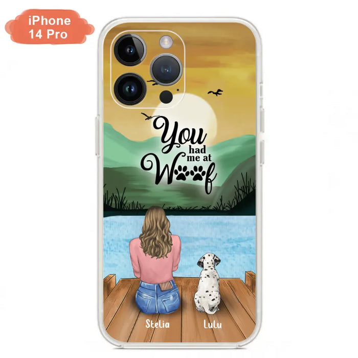 Custom Personalized Dog Mom Phone Case - Gifts For Dog Lover With Upto 4 Dogs - You Had Me At Woof