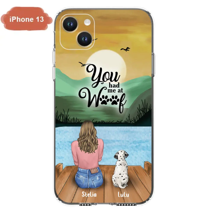 Custom Personalized Dog Mom Phone Case - Gifts For Dog Lover With Upto 4 Dogs - You Had Me At Woof