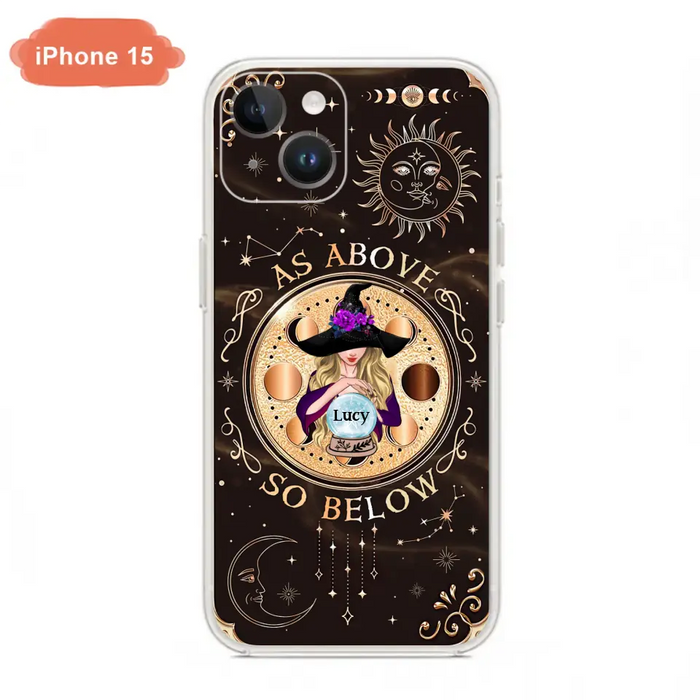 Custom Personalized Witch Phone Case - Gift Idea For Halloween Day - As Above So Below - Case For iPhone/Samsung