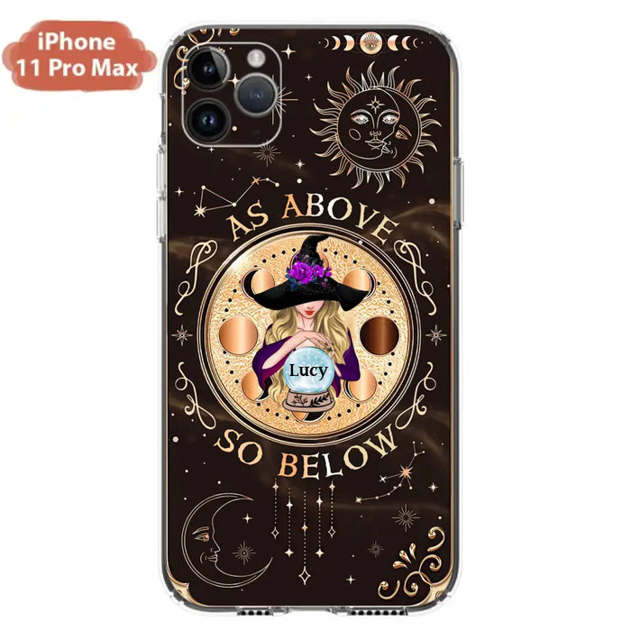 Custom Personalized Witch Phone Case - Gift Idea For Halloween Day - As Above So Below - Case For iPhone/Samsung