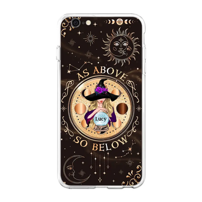 Custom Personalized Witch Phone Case - Gift Idea For Halloween Day - As Above So Below - Case For iPhone/Samsung