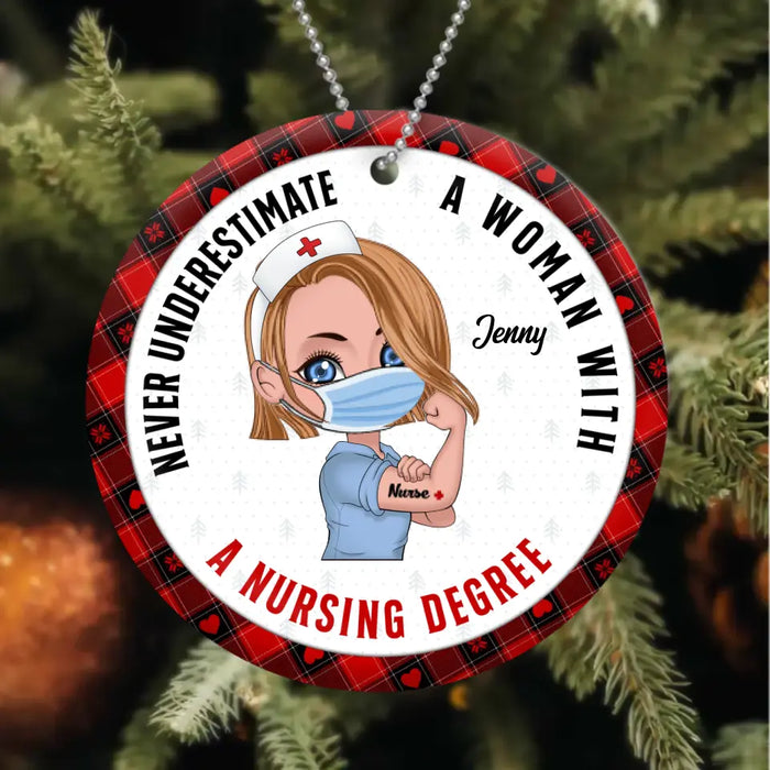 Personalized Nurse Circle Ornament - Gift Idea For Nurses - Never Underestimate A Woman With A Nurse Degree