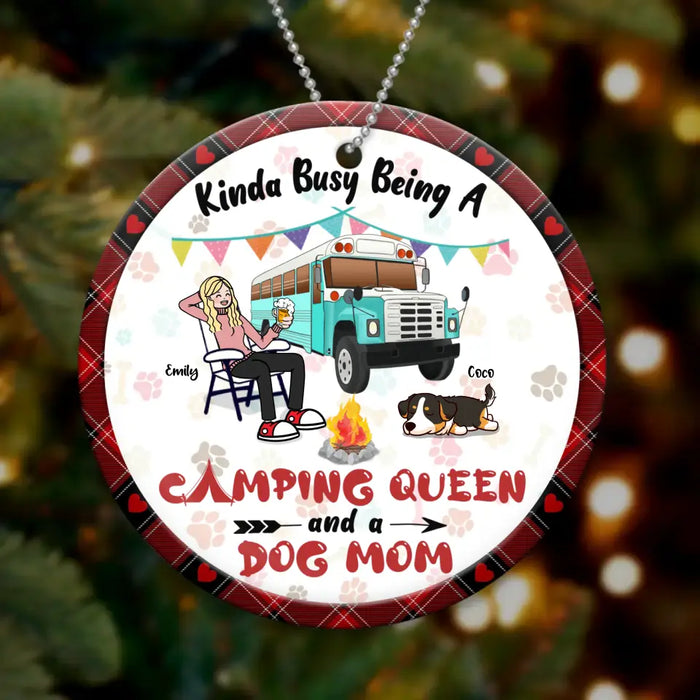 Custom Personalized Dog Mom Acrylic/ Wooden Ornament - Christmas Gift Idea For Dog Mom/ Camping Lover - Kinda Busy Being A Camping Queen And A Dog Mom