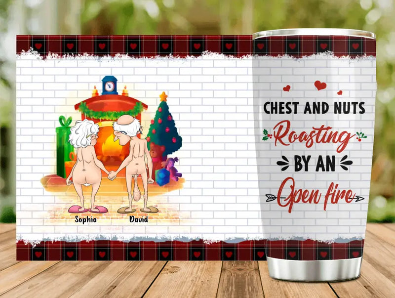 Personalized Funny Old Couple Tumbler - Christmas Gift Idea For Couple - Chest And Nuts Roasting By An Open Fire