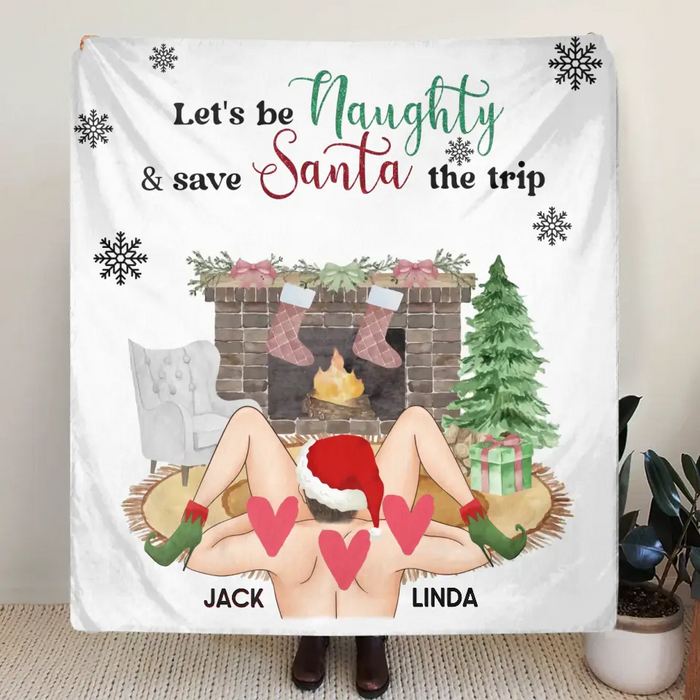 Personalized Couple Quilt/Single Layer Fleece Blanket - Gift Idea For Couple/ Husband/Wife/Christmas - Let's Be Naughty & Save Santa The Trip