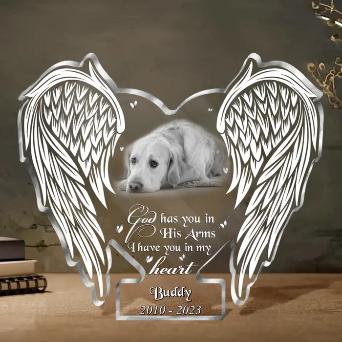 Custom Personalized Memorial Pet Photo Acrylic Plaque - Christmas/Memorial Gift Idea for Pet Owners - God Has You In His Arms I Have You In My Heart