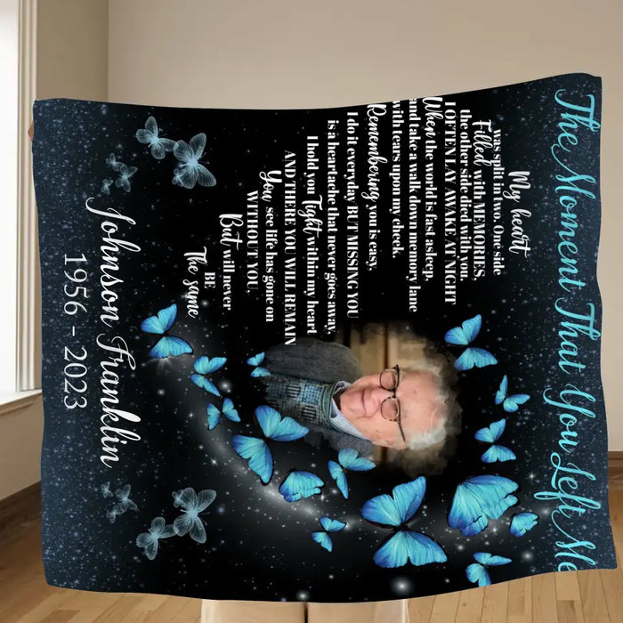 Custom Memorial Quilt/Single Layer Fleece Blanket - Upload Photo - The Moment That You Left Me My Heart Was Split In Two