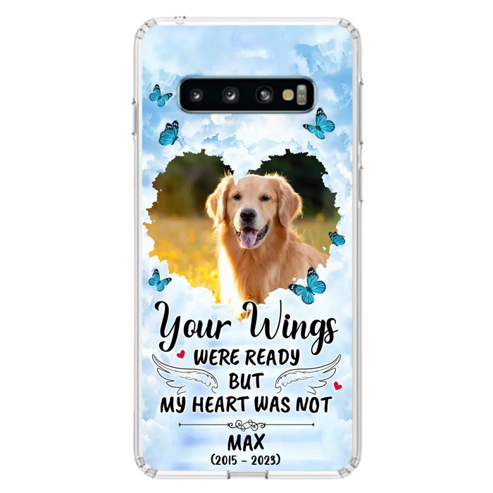 Custom Personalized Memorial iPhone/ Samsung Case - Upload Photo - Memorial Gift Idea For Family Member/ Pet Lover - Your Wings Were Ready But My Heart Was Not