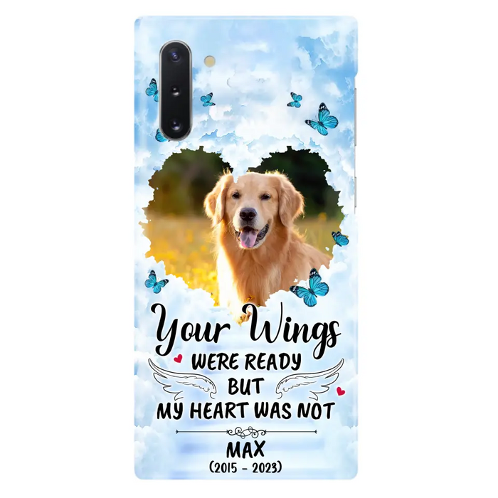 Custom Personalized Memorial iPhone/ Samsung Case - Upload Photo - Memorial Gift Idea For Family Member/ Pet Lover - Your Wings Were Ready But My Heart Was Not