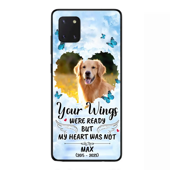 Custom Personalized Memorial iPhone/ Samsung Case - Upload Photo - Memorial Gift Idea For Family Member/ Pet Lover - Your Wings Were Ready But My Heart Was Not