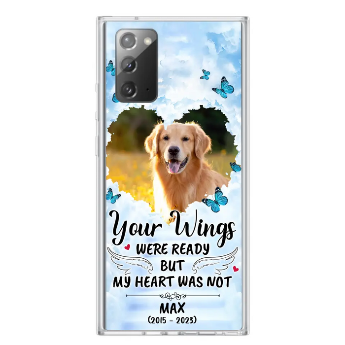 Custom Personalized Memorial iPhone/ Samsung Case - Upload Photo - Memorial Gift Idea For Family Member/ Pet Lover - Your Wings Were Ready But My Heart Was Not