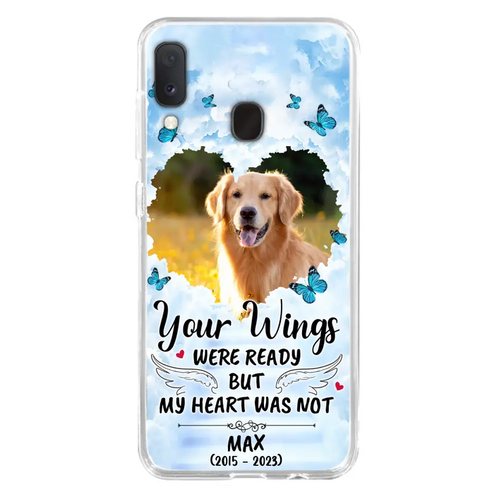 Custom Personalized Memorial iPhone/ Samsung Case - Upload Photo - Memorial Gift Idea For Family Member/ Pet Lover - Your Wings Were Ready But My Heart Was Not