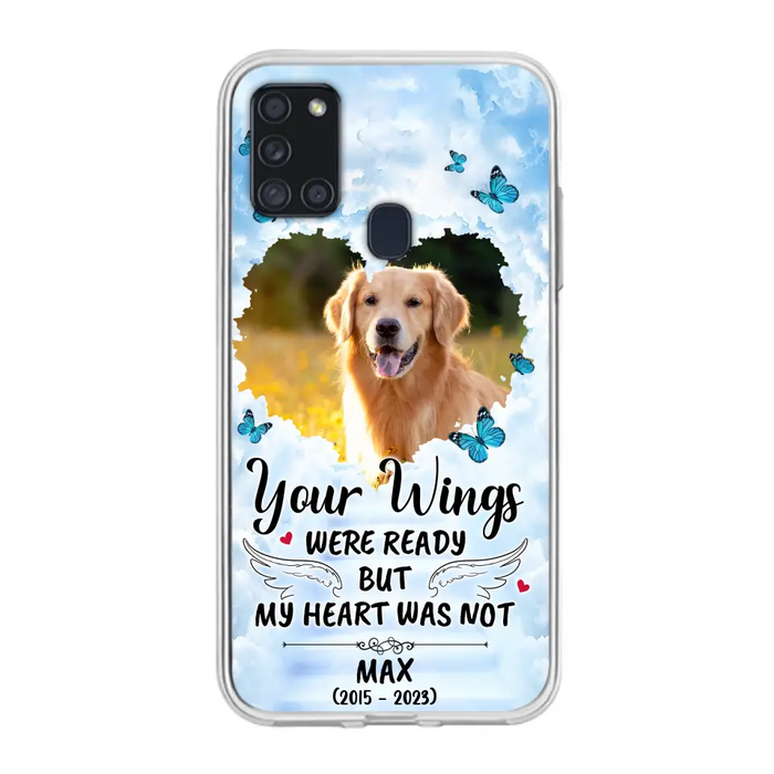 Custom Personalized Memorial iPhone/ Samsung Case - Upload Photo - Memorial Gift Idea For Family Member/ Pet Lover - Your Wings Were Ready But My Heart Was Not