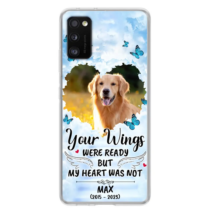 Custom Personalized Memorial iPhone/ Samsung Case - Upload Photo - Memorial Gift Idea For Family Member/ Pet Lover - Your Wings Were Ready But My Heart Was Not