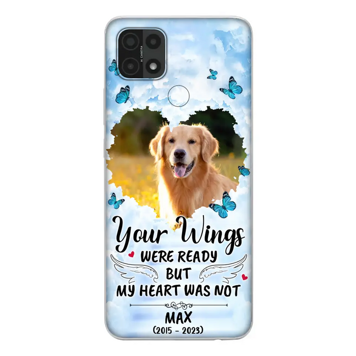 Custom Personalized Memorial Oppo/ Xiaomi/ Oppo Case - Upload Photo - Memorial Gift Idea For Family Member/ Pet Lover - Your Wings Were Ready But My Heart Was Not