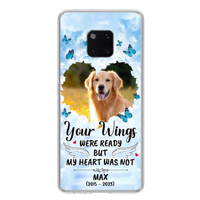 Custom Personalized Memorial Oppo/ Xiaomi/ Oppo Case - Upload Photo - Memorial Gift Idea For Family Member/ Pet Lover - Your Wings Were Ready But My Heart Was Not