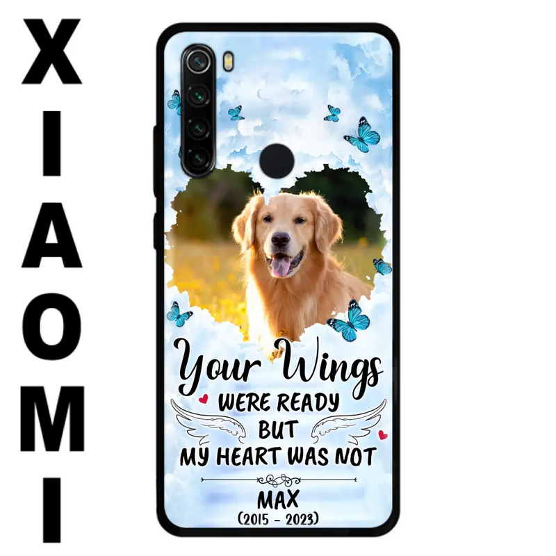 Custom Personalized Memorial Oppo/ Xiaomi/ Oppo Case - Upload Photo - Memorial Gift Idea For Family Member/ Pet Lover - Your Wings Were Ready But My Heart Was Not