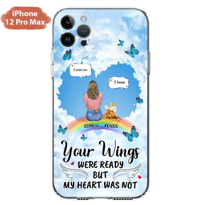 Personalized Memorial Pet Phone Case - Gift Idea For Dog/Cat/Rabbits Owners - Upto 3 Pets - Your Wings Were Ready But My Heart Was Not - Case For iPhone/Samsung