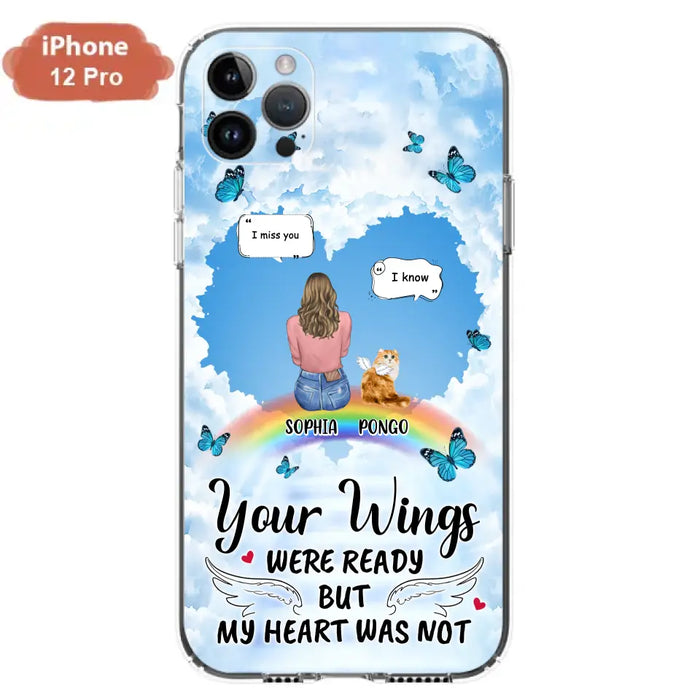 Personalized Memorial Pet Phone Case - Gift Idea For Dog/Cat/Rabbits Owners - Upto 3 Pets - Your Wings Were Ready But My Heart Was Not - Case For iPhone/Samsung