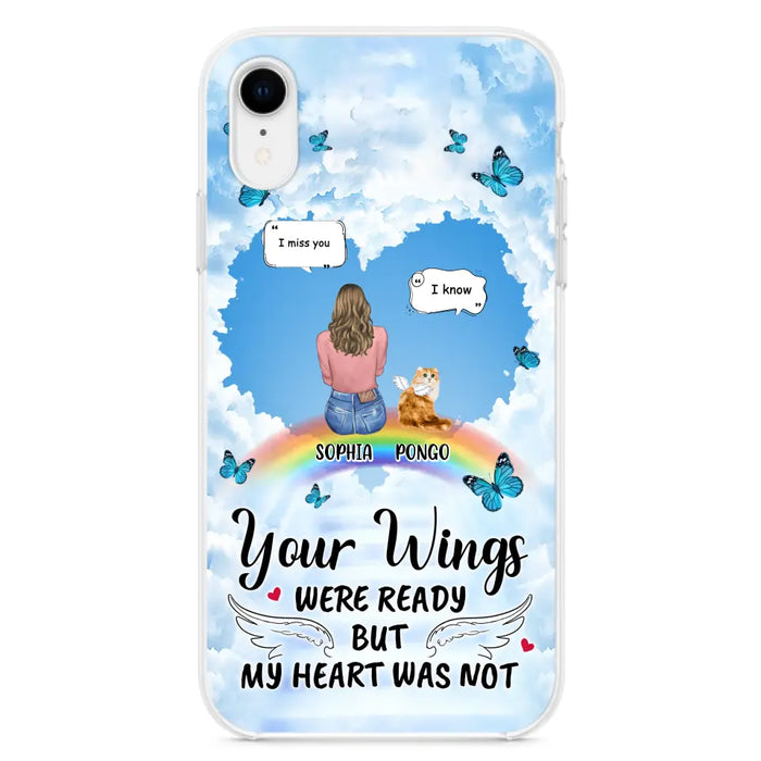 Personalized Memorial Pet Phone Case - Gift Idea For Dog/Cat/Rabbits Owners - Upto 3 Pets - Your Wings Were Ready But My Heart Was Not - Case For iPhone/Samsung