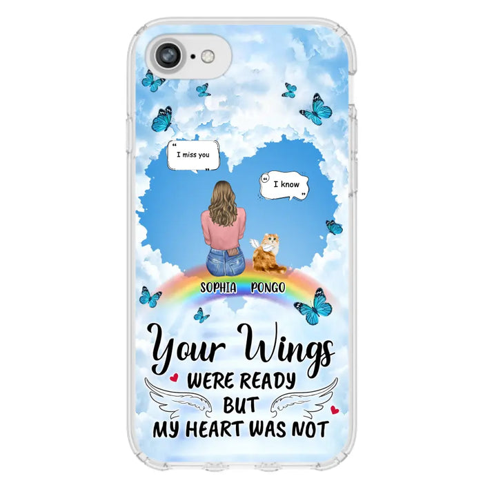 Personalized Memorial Pet Phone Case - Gift Idea For Dog/Cat/Rabbits Owners - Upto 3 Pets - Your Wings Were Ready But My Heart Was Not - Case For iPhone/Samsung