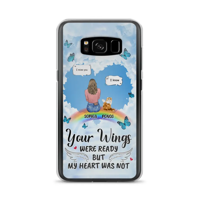 Personalized Memorial Pet Phone Case - Gift Idea For Dog/Cat/Rabbits Owners - Upto 3 Pets - Your Wings Were Ready But My Heart Was Not - Case For iPhone/Samsung