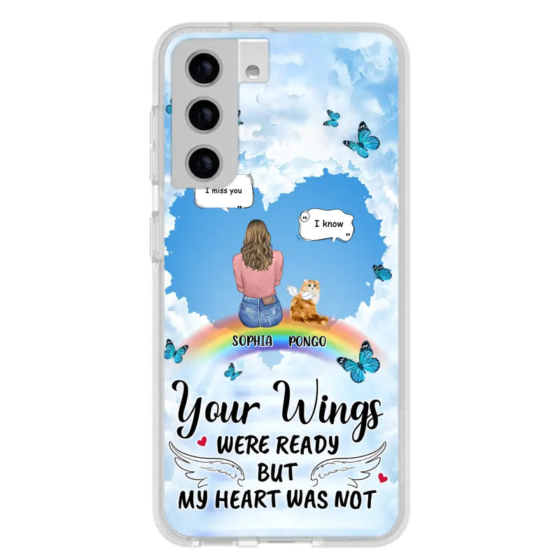 Personalized Memorial Pet Phone Case - Gift Idea For Dog/Cat/Rabbits Owners - Up to 3 Pets - Your Wings Were Ready But My Heart Was Not - Case For iPhone/Samsung