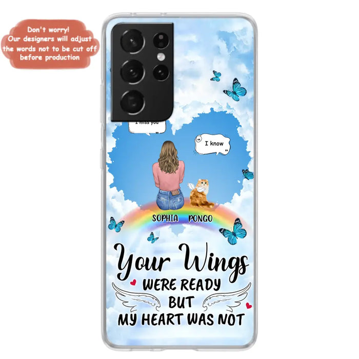 Personalized Memorial Pet Phone Case - Gift Idea For Dog/Cat/Rabbits Owners - Upto 3 Pets - Your Wings Were Ready But My Heart Was Not - Case For iPhone/Samsung