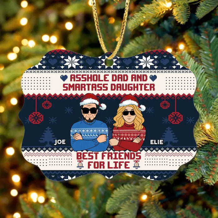 Custom Personalized Christmas Father & Daughter Wooden Ornament - Gift Idea For Daughter/ Dad - Asshole Dad And Smartass Daughter Best Friends For Life