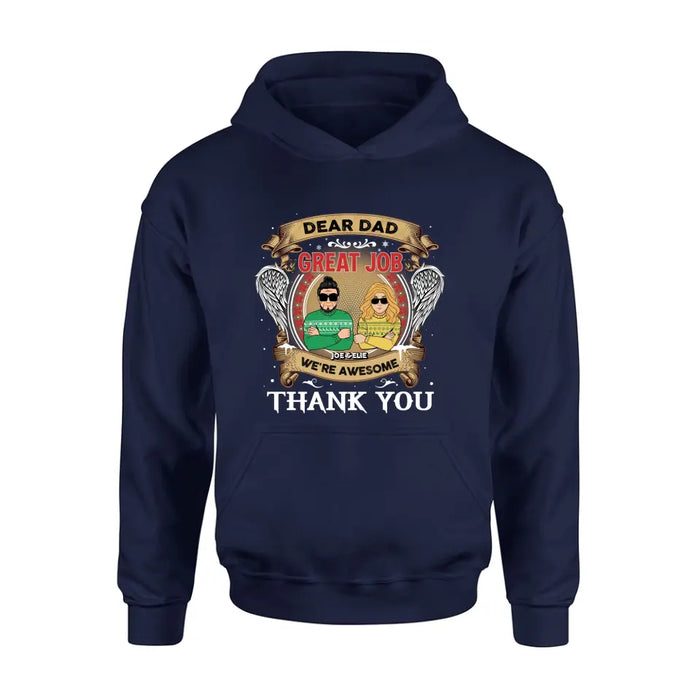 Personalized Dear Dad/Mom Unisex T-shirt/ Sweatshirt/ Long Sleeve/ Hoodie - Christmas Gift Idea For Mom/Dad - Dear Dad Great Job We're Awesome Thank You