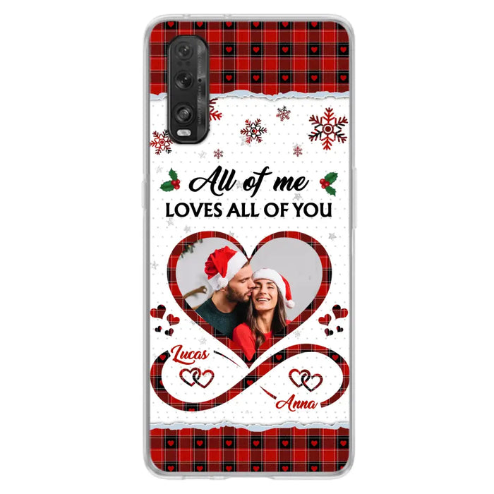 Custom Personalized Couple Christmas Phone Case - Gift Idea For Couple/ Him/ Her - Upload Photo - All Of Me Loves All Of You - Case For Oppo/ Xiaomi/ Huawei