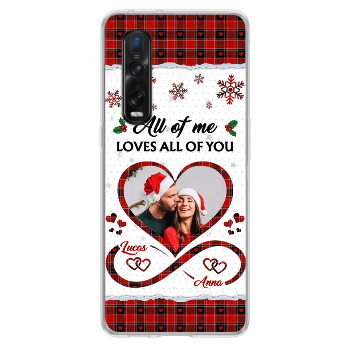 Custom Personalized Couple Christmas Phone Case - Gift Idea For Couple/ Him/ Her - Upload Photo - All Of Me Loves All Of You - Case For Oppo/ Xiaomi/ Huawei