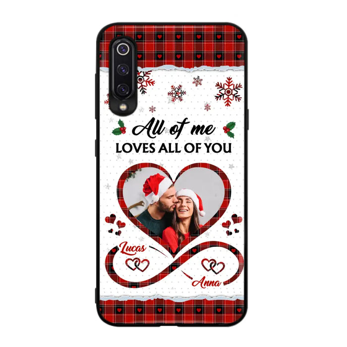 Custom Personalized Couple Christmas Phone Case - Gift Idea For Couple/ Him/ Her - Upload Photo - All Of Me Loves All Of You - Case For Oppo/ Xiaomi/ Huawei