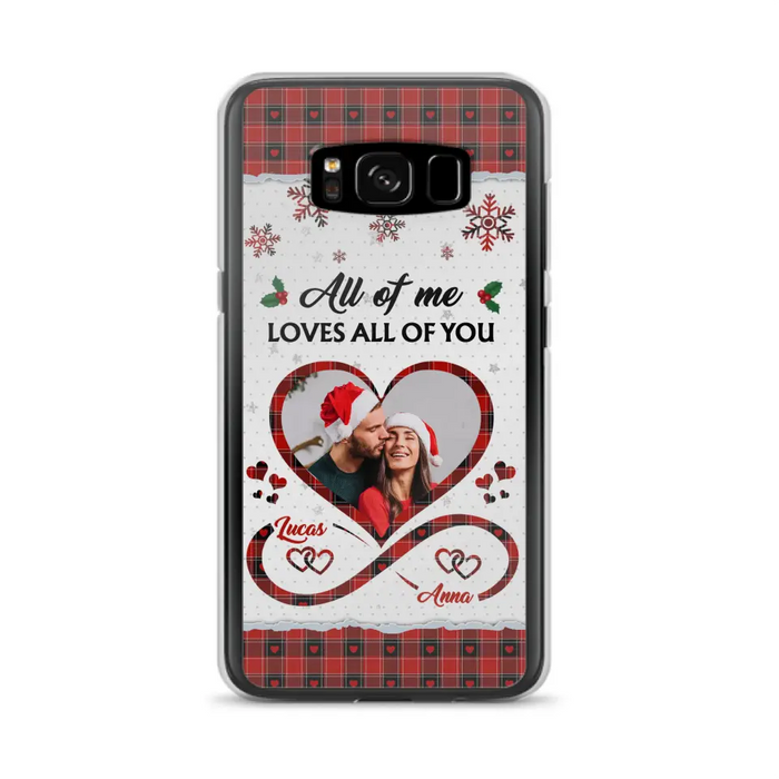 Custom Personalized Couple Christmas Phone Case - Gift Idea For Couple/ Him/ Her - Upload Photo - All Of Me Loves All Of You - Case For iPhone/Samsung