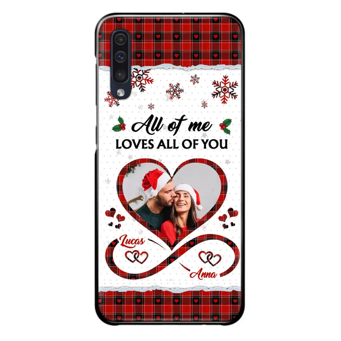 Custom Personalized Couple Christmas Phone Case - Gift Idea For Couple/ Him/ Her - Upload Photo - All Of Me Loves All Of You - Case For iPhone/Samsung