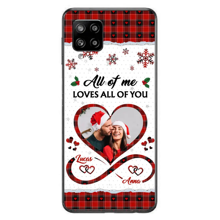 Custom Personalized Couple Christmas Phone Case - Gift Idea For Couple/ Him/ Her - Upload Photo - All Of Me Loves All Of You - Case For iPhone/Samsung