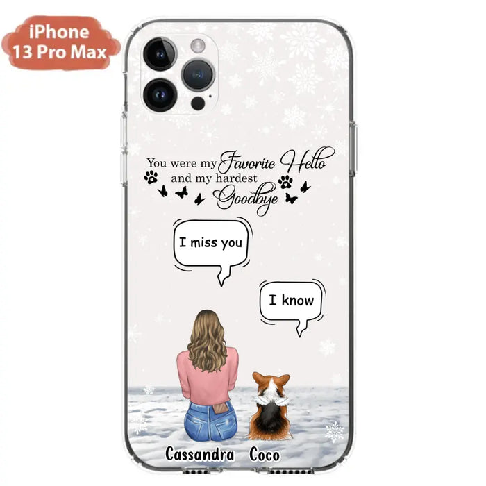 Personalized Pet Phone Case - Upto 4 Pets - Gift Idea For Couple/Dog/Cat Lover - You Were My Favorite Hello And My Hardest Goodbye - Case For iPhone/Samsung