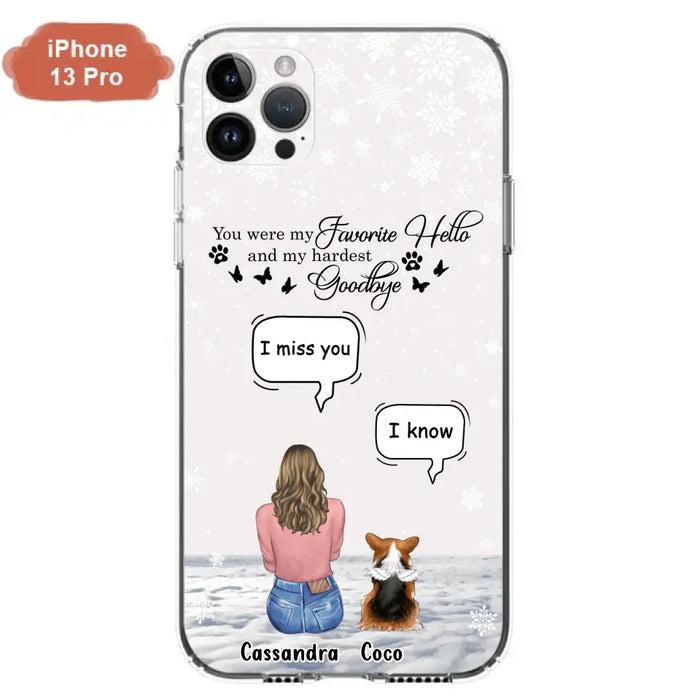 Personalized Pet Phone Case - Upto 4 Pets - Gift Idea For Couple/Dog/Cat Lover - You Were My Favorite Hello And My Hardest Goodbye - Case For iPhone/Samsung