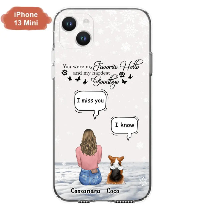 Personalized Pet Phone Case - Upto 4 Pets - Gift Idea For Couple/Dog/Cat Lover - You Were My Favorite Hello And My Hardest Goodbye - Case For iPhone/Samsung