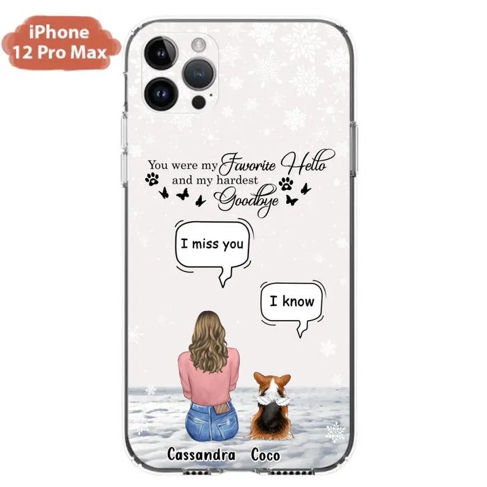 Personalized Pet Phone Case - Upto 4 Pets - Gift Idea For Couple/Dog/Cat Lover - You Were My Favorite Hello And My Hardest Goodbye - Case For iPhone/Samsung