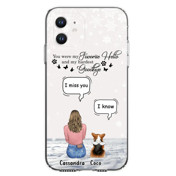 Personalized Pet Phone Case - Upto 4 Pets - Gift Idea For Couple/Dog/Cat Lover - You Were My Favorite Hello And My Hardest Goodbye - Case For iPhone/Samsung