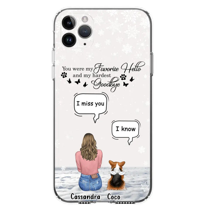 Personalized Pet Phone Case - Upto 4 Pets - Gift Idea For Couple/Dog/Cat Lover - You Were My Favorite Hello And My Hardest Goodbye - Case For iPhone/Samsung