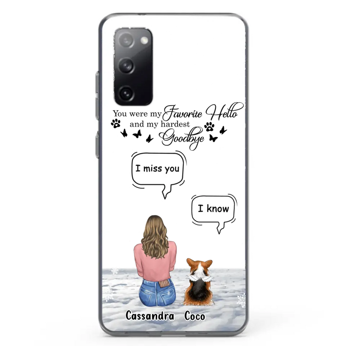 Personalized Pet Phone Case - Upto 4 Pets - Gift Idea For Couple/Dog/Cat Lover - You Were My Favorite Hello And My Hardest Goodbye - Case For iPhone/Samsung