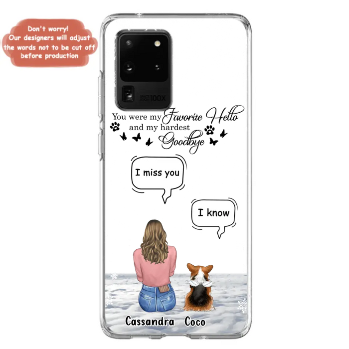 Personalized Pet Phone Case - Upto 4 Pets - Gift Idea For Couple/Dog/Cat Lover - You Were My Favorite Hello And My Hardest Goodbye - Case For iPhone/Samsung