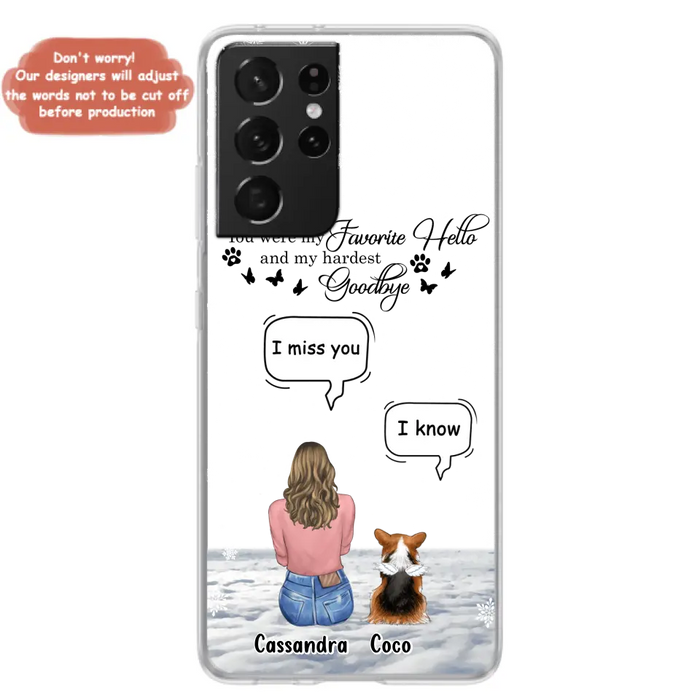 Personalized Pet Phone Case - Upto 4 Pets - Gift Idea For Couple/Dog/Cat Lover - You Were My Favorite Hello And My Hardest Goodbye - Case For iPhone/Samsung