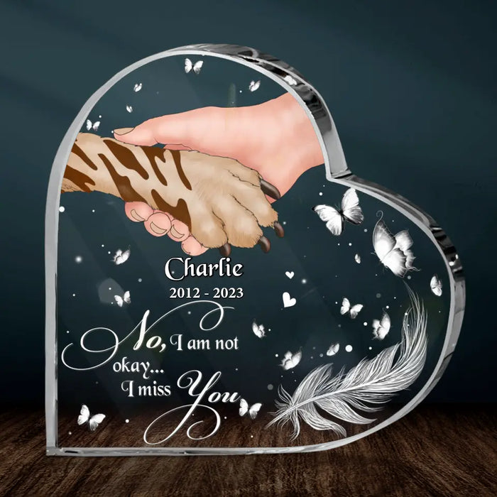 No, I Am Not Okay ... I Miss You - Personalized Memorial Crystal Heart - Memorial Gift For Dog Lover/ Dog Owner